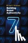 Beverland, M. - Building Brand Authenticity - 7 Habits of Iconic Brands