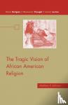 M. Johnson - The Tragic Vision of African American Religion