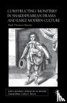 Burnett, M. - Constructing Monsters in Shakespeare's Drama and Early Modern Culture
