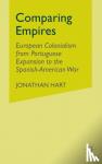 Hart, J. - Comparing Empires - European Colonialism from Portuguese Expansion to the Spanish-American War