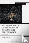 Schulze, Daniel (Theater Konstanz, Germany) - Authenticity in Contemporary Theatre and Performance - Make it Real