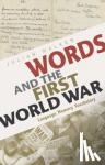 Walker, Julian (University of the Arts London, UK) - Words and the First World War - Language, Memory, Vocabulary