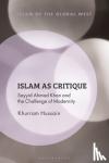 Hussain, Khurram - Islam as Critique - Sayyid Ahmad Khan and the Challenge of Modernity