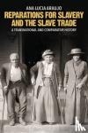 Araujo, Professor Ana Lucia (Howard University, USA) - Reparations for Slavery and the Slave Trade