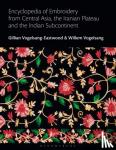 Vogelsang-Eastwood, Gillian (Textile Research Centre, Leiden, The Netherlands), Vogelsang, Willem - Encyclopedia of Embroidery from Central Asia, the Iranian Plateau and the Indian Subcontinent