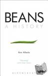 Albala, Ken (University of the Pacific, USA) - Beans - A History