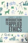 Holmes, Professor Robert L. (University of Rochester, USA) - Introduction to Applied Ethics