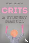Barrett, Terry (Ohio State University, USA) - CRITS - A Student Manual