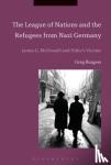 Burgess, Dr Greg - The League of Nations and the Refugees from Nazi Germany - James G. McDonald and Hitler's Victims
