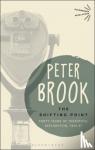 Brook, Mr Peter - The Shifting Point - Forty Years of Theatrical Exploration, 1946–87