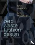 Rissanen, Timo (University of Technology Sydney, Australia), McQuillan, Holly (University of Boras, Sweden) - Zero Waste Fashion Design