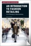 Koumbis, Dimitri (Parsons School of Design at the New School in New York City and Rutgers Business School in Newark, USA) - An Introduction to Fashion Retailing - From Managing to Merchandising