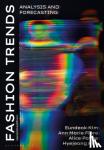 Kim, Eundeok (Florida State University, USA), Fiore, Ann Marie (Iowa State University, USA), Payne, Dr Alice (RMIT, Melbourne, Australia), Kim, Hyejeong (California State University, USA) - Fashion Trends - Analysis and Forecasting