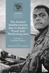 - The Ancient Mediterranean Sea in Modern Visual and Performing Arts