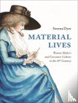 Dyer, Serena (De Montfort University, UK) - Material Lives