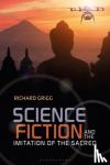 Grigg, Richard - Science Fiction and the Imitation of the Sacred