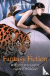 Pullen, Dr Jennifer (Assistant Professor of Creative Writing, Ohio Northern University, USA) - Fantasy Fiction - A Writer's Guide and Anthology