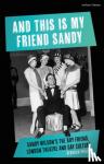 Philips, Dr Deborah - And This Is My Friend Sandy - Sandy Wilson's The Boy Friend, London Theatre and Gay Culture