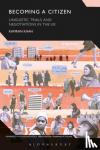 Khan, Dr Kamran - Becoming a Citizen - Linguistic Trials and Negotiations in the UK