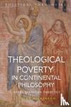 Dickinson, Colby - Theological Poverty in Continental Philosophy - After Christian Theology