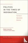 Innerarity, Dr. Daniel (University of the Basque Country, Spain) - Politics in the Times of Indignation