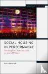 Beswick, Dr Katie (University of the Arts London, UK) - Social Housing in Performance - The English Council Estate on and off Stage