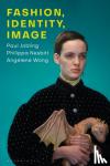 Jobling, Paul (Parsons New School, Paris, France), Nesbitt, Philippa (Ryerson University, Canada), Wong, Angelene (Parsons New School, Paris, France) - Fashion, Identity, Image