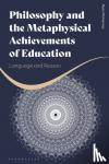 McInerney, Ryan (Lakehead University, Canada) - Philosophy and the Metaphysical Achievements of Education - Language and Reason