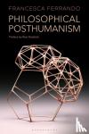 Ferrando, Francesca (New York University, USA) - Philosophical Posthumanism