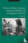 Mitchell, Dr. Julia (Luther College, Canada) - Postwar Politics, Society and the Folk Revival in England, 1945-65