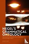 Reid, Jeffrey (University of Ottawa, Canada) - Hegel's Grammatical Ontology - Vanishing Words and Hermeneutical Openness in the 'Phenomenology of Spirit'