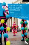  - Identity, Culture, and the Science Performance, Volume 1 - From the Lab to the Streets