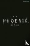 Kimmings, Bryony (Author) - I'm a Phoenix, Bitch
