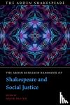  - The Arden Research Handbook of Shakespeare and Social Justice