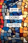 Bufacchi, Vittorio (University College Cork - Why Cicero Matters