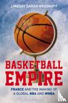 Krasnoff, Lindsay Sarah (Independent historian - Basketball Empire