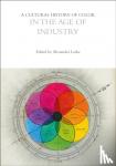  - A Cultural History of Color in the Age of Industry