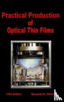 Willey, Ronald R. - Practical Production of Optical Thin Films