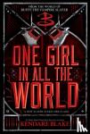 Blake, Kendare - One Girl In All The World - (In Every Generation Book 2)