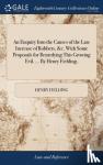 Fielding, Henry - An Enquiry Into the Causes of the Late Increase of Robbers, &c. With Some Proposals for Remedying This Growing Evil. ... By Henry Fielding,