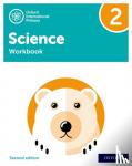 Roberts, Deborah, Hudson, Terry, Haigh, Alan, Shaw, Geraldine - Oxford International Primary Science Second Edition: Workbook 2