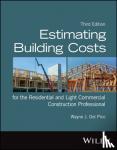 Del Pico, Wayne J. (Northeastern University, Boston, USA; Wentworth Institute of Technology) - Estimating Building Costs for the Residential and Light Commercial Construction Professional