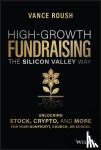Roush, Vance - High-Growth Fundraising the Silicon Valley Way
