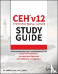 Messier, Ric - CEH v12 Certified Ethical Hacker Study Guide with 750 Practice Test Questions