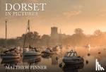 Pinner, Matthew - Dorset in Pictures
