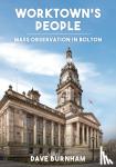 Burnham, Dave - Worktown's People