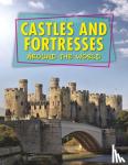 Snedden, Robert - Castles and Fortresses Around the World