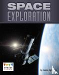 Spilsbury, Louise - Space Exploration