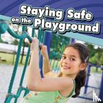 Raatma, Lucia - Staying Safe at the Playground