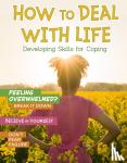 Hubbard, Ben - How to Deal with Life - Developing Skills for Coping